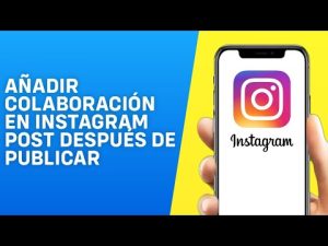 ¿Cómo puedo colaborar con otras cuentas en Instagram?