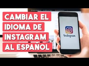 ¿Cómo puedo cambiar el idioma de mi Instagram?