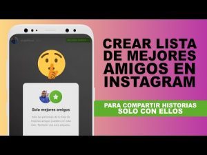 ¿Cómo puedo crear una lista de mejores amigos en Instagram?