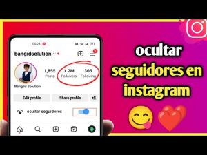 ¿Cómo puedo ocultar mis seguidores y a quién sigo en Instagram?