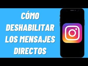 ¿Cómo puedo habilitar o deshabilitar los mensajes directos en Instagram?
