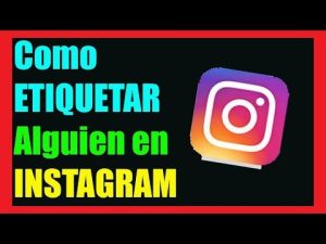 ¿Cómo puedo etiquetar a alguien en una publicación de Instagram?