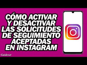 ¿Cómo puedo desactivar las solicitudes de seguimiento en Instagram?